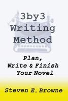 The 3by3 Writing Method - Plan, Write & Finish Your Novel: The Workbook 0914499068 Book Cover