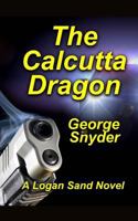 The Calcutta Dragon 1502773570 Book Cover