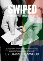 SWIPED: Pretend, Deceive, Repeat 1445791374 Book Cover