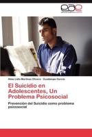 El Suicidio En Adolescentes, Un Problema Psicosocial 3845495073 Book Cover