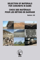 Selection of Materials for Concrete in Dams / Choix des Matériaux Pour les Bétons de Barrage 1032463325 Book Cover
