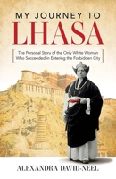 My Journey to Lhasa: The Personal Story of the Only White Woman Who Succeeded in Entering the Forbidden City 0486851109 Book Cover