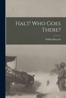 Halt! Who Goes There? 1019316462 Book Cover