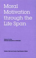 Nebraska Symposium on Motivation, 2004, Volume 51: Moral Motivation through the Life Span 0803215495 Book Cover