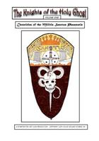 The Knights of the Holy Ghost: Chronicles of the Militis Sanctus Phasmatis 1461070368 Book Cover