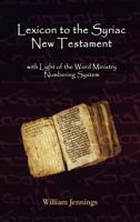 Lexicon to the Syriac New Testament 0982008538 Book Cover