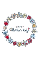 Mothers Day: 6 x 9 Inches 130 Page Sketchbook Journal Drawing Pad 1678323276 Book Cover