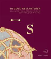In Gold Geschrieben: Zeugnisse Fruhmittelalterlicher Schriftkultur in Mainz 3795432235 Book Cover