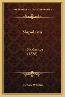 Napoleon: In Six Cantos 1104298775 Book Cover