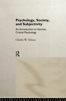 Psychology, Society, and Subjectivity: An Introduction to German Critical Psychology 0415089751 Book Cover