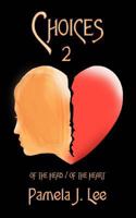 Choices2: Of the Head / Of the Heart 1468525255 Book Cover