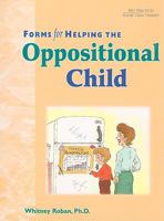 Forms for Helping the Oppositional Child 188273274X Book Cover