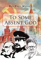 To Some Absent God 1662404735 Book Cover