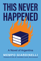 THIS NEVER HAPPENED: A Novel 1639640746 Book Cover