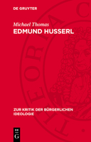 Edmund Husserl: Zur Genesis Einer Spätbürgerlichen Philosophie 311271444X Book Cover