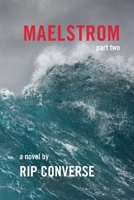 Maelstrom Part II (Ryan Cunningham series) 1646692497 Book Cover