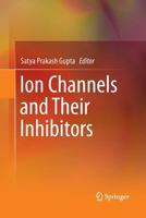 Ion Channels and Their Inhibitors 3642199216 Book Cover