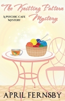 The Knitting Pattern Mystery 1393697887 Book Cover