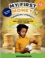 Financial Literacy For Kids: "Understanding Money Through Fun Lessons on Earning, Saving, and Spending!" B0FD8MFY1L Book Cover