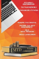 MTD ITSA – Making Tax Digital Income Tax Self Assessment dla Sole Traders oraz Landlords: Praktyczny poradnik Q&A dla Polaków w UK – Pytania i odpowiedzi na najczesciej zadawane pytania B0FT2GSJ7T Book Cover