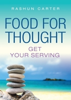 Food for Thought: Get Your Serving 1958891622 Book Cover