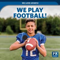 We Play Football! 1642825840 Book Cover