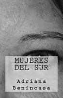 Mujeres del Sur 1492100234 Book Cover