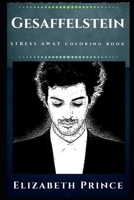 Gesaffelstein Stress Away Coloring Book: An Adult Coloring Book Based on The Life of Gesaffelstein. 1676420711 Book Cover