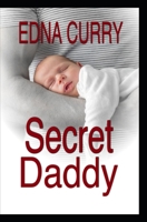 Secret Daddy (Minnesota Romance Novel Series) 1794063560 Book Cover