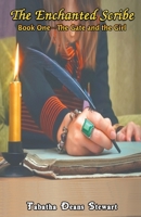 The Enchanted Scribe: Book 1 - The Gate and the Girl 1682354644 Book Cover