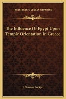 The Influence Of Egypt Upon Temple Orientation In Greece 1417970502 Book Cover