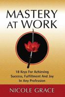 Mastery at Work 0974785210 Book Cover