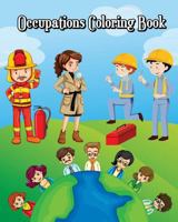Occupations Coloring Book: Easy Coloring Pages for Little Hands with Thick Lines, Fun Early Learning! (Learn about Occupations for Kids) 1720926360 Book Cover