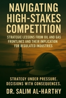 Navigating High-Stakes Competition B0FBFP2DZR Book Cover