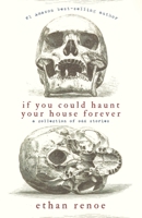 If you could haunt your house forever: A collection of odd stories B08L468WPS Book Cover