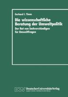 Die Wissenschaftliche Beratung Der Umweltpolitik: Der Rat Von Sachverstandigen Fur Umweltfragen 3824440083 Book Cover