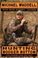 Hunting Booger Bottom: Life Lessons from the Field 0061733539 Book Cover