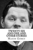 Twenty-Six Men and a Girl and Other Stories 1534862471 Book Cover
