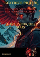 Cameron Openheim & ses plans infaillibles: Tome 1 - Le pouvoir des sens (French Edition) 238124364X Book Cover
