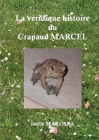 La véridique histoire du crapaud Marcel (French Edition) 2322857556 Book Cover