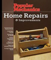 Popular Mechanics Home Repairs & Improvements (Popular Mechanics) 1588165302 Book Cover