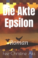 Die Akte Epsilon: Roman (StrandtGuth) (German Edition) 1542304016 Book Cover