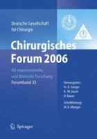 Chirurgisches Forum 2006 für experimentelle und klinische Forschung: 123. Kongress der Deutschen Gesellschaft für Chirurgie Berlin, 02.05. - 05.05.2006 ... Gesellschaft für Chirurgie / Forumband) 3540324801 Book Cover