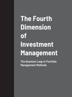 The Fourth Dimension of Investment Management 1716213126 Book Cover