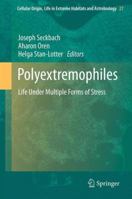 Polyextremophiles: Life Under Multiple Forms of Stress 9400764871 Book Cover