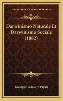 Darwinismo Naturale Et Darwinismo Sociale (1882) 1165937336 Book Cover