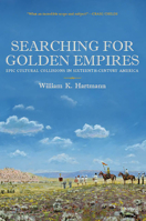 Searching for Golden Empires: Epic Cultural Collisions in Sixteenth-Century America 0816530874 Book Cover