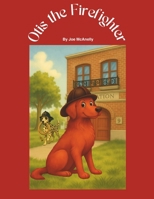 Otis the Firefighter B0F6CZDSFJ Book Cover