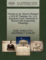 Florida ex rel. Shevin (Robert) v. M & W Theatres, Inc. U.S. Supreme Court Transcript of Record with Supporting Pleadings 1270505033 Book Cover