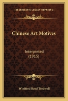 Chinese Art Motives: Interpreted 112017581X Book Cover